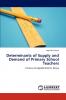 Determinants of Supply and Demand of Primary School Teachers