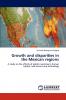 Growth and disparities in the Mexican regions