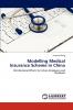 Modelling Medical Insurance Scheme in China