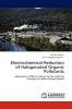 Electrochemical Reduction of Halogenated Organic  Pollutants