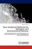 New Analytical Methods  For  Biological and Environmental Matrices