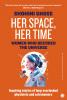 Her Space Her Time: Women who Decoded the Universe