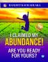 I claimed my Abundance!: Are you ready for yours?