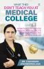 What they don’t Teach you at Medical College?