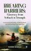 Breaking Barriers: A Journey from Setback to Triumph