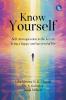 Know Yourself - Self-Introspection is the Key to Living a Happy and Successful Life