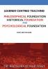 Learner Centred Teaching Philosophical Historical and Psychological Foundation