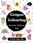 Crayon Colouring Book for Brilliant Kids - 5 to 6 Years Old