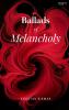 Ballads of Melancholy