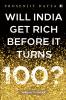 Will India Get Rich Before It Turns 100? : A Reality Check