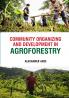 Community Organizing and Development in Agroforestry