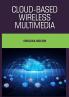 Cloud-based Wireless Multimedia