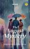 The August Mystery