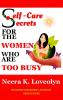 Self Care Secrets for the women who are too busy