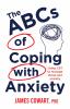 The  ABCs of coping  with Anxiety