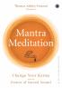 Mantra Meditation: Change Your Karma with the Power of Sacred Sound