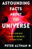 Astounding Facts About the Universe: Exploring the Extremes of Nature