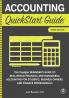 Accounting QuickStart Guide: The Simplified Beginner's Guide to Financial & Managerial Accounting For Students Business Owners and Finance Professionals (QuickStart Guides™ - Business)