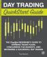 Day Trading QuickStart Guide: The Simplified Beginner's Guide to Winning Trade Plans Conquering the Markets and Becoming a Successful Day Trader (QuickStart Guides™ - Finance)