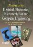 Projects in Electrical Electronics Instrumentation and Computer Engineering