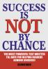 Success is not by Chance