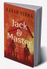 Jack & Master a Tale of Friendship Passion and Glory