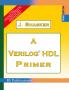 A Verilog HDL Primer