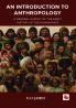 AN INTRODUCTION TO ANTHROPOLOGY