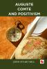 AUGUSTE COMTE AND POSITIVISM