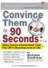 Convince Them In 90 Seconds Or Less (English)