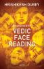 Mysteries of Vedic Face Reading