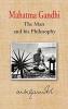 Mahatma Gandhi : The Man & His Philosophy