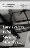 Love Letters with Spelling Mistakes