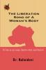 The Liberation Song of A Woman’s Body