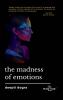 The Madness of Emotions