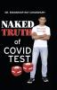 Naked Truth of Covid Test