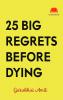 25 Big Regrets Before Dying