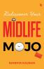 REDISCOVER YOUR MIDLIFE MOJO