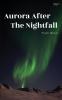 Aurora After The Nightfall