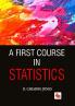 A First Course in Statistics
