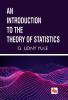 AN INTRODUCTION TO THE THEORY OF STATISTICS