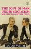 The Soul of Man Under Socialism and Selected Critical Prose