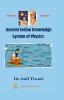 Ancient Indian Knowledge System of Physics