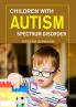 Children with Autism Spectrum Disorder