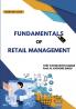 FUNDAMENTALS OF RETAIL MANAGEMENT