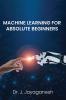 Machine Learning For Absolute Beginners