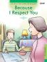 Because I Respect You