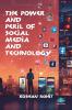 The Power and Peril of Social Media and Technology