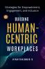 Building Human -Centric Workplaces
