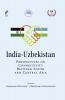 India-Uzbekistan: Perspectives on Connectivity Between South And Central Asia